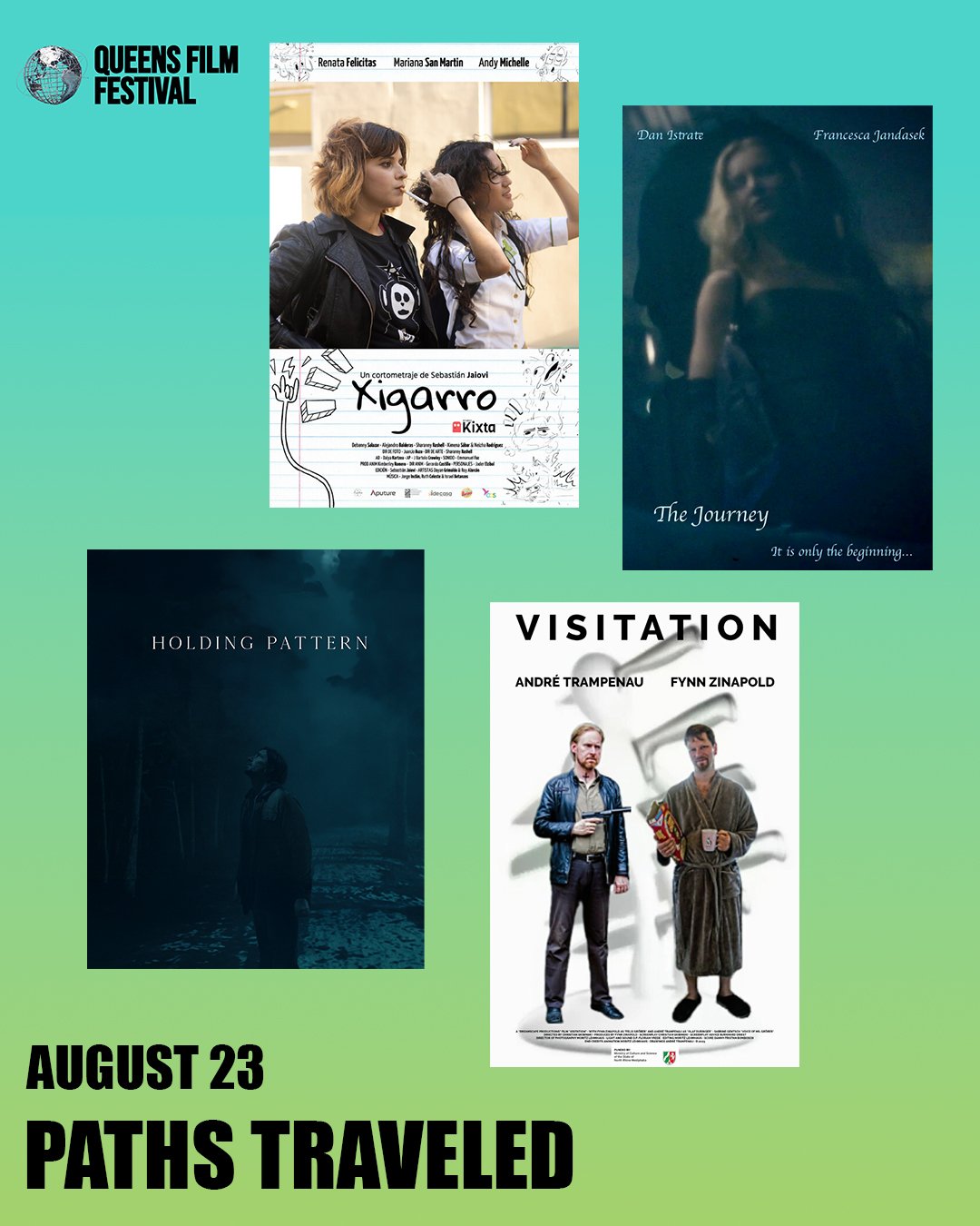 Poster advertising the Queens Film Festival on August 23 featuring four different film posters: a girl with a black jacket and another girl with glasses, a woman with sunglasses, a dark image with a person in the water, and two men, one with a gun and the other in a bathrobe. The text includes titles and names, with the phrase "Paths Traveled" at the bottom.