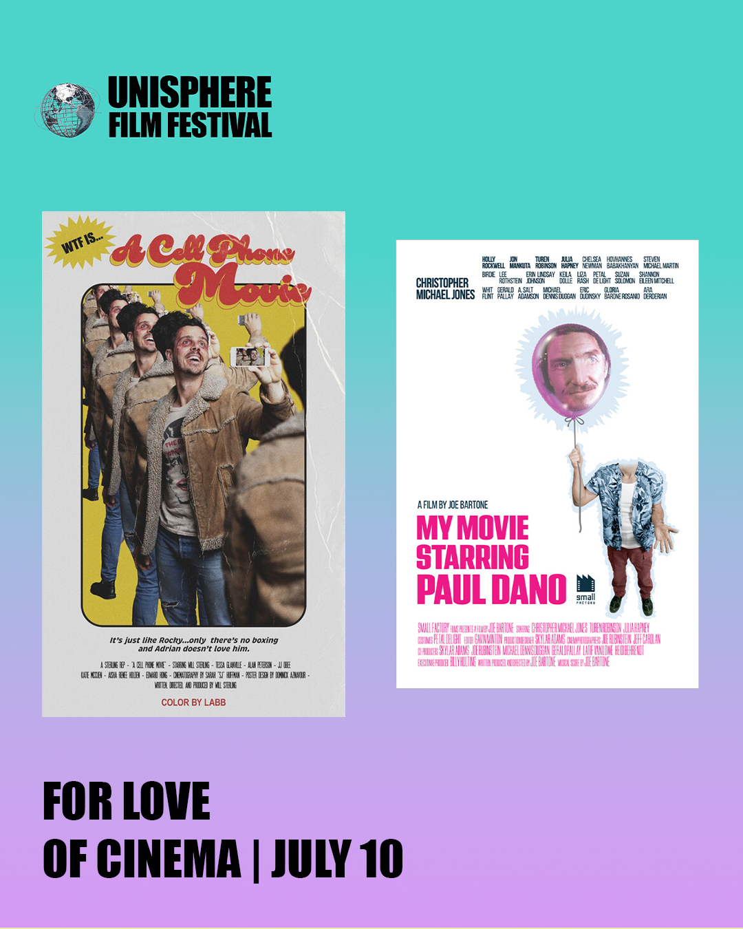 Promotional poster for Unisphere Film Festival featuring two movie posters, one titled "A Cell Phone Movie" with a lineup of people taking selfies, and the other titled "My Movie Starring Paul Dano" with a figure holding a balloon with Paul Dano's face.