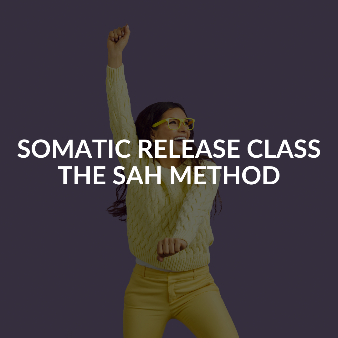 SOMATIC RELEASE CLASS: THE SAH METHOD