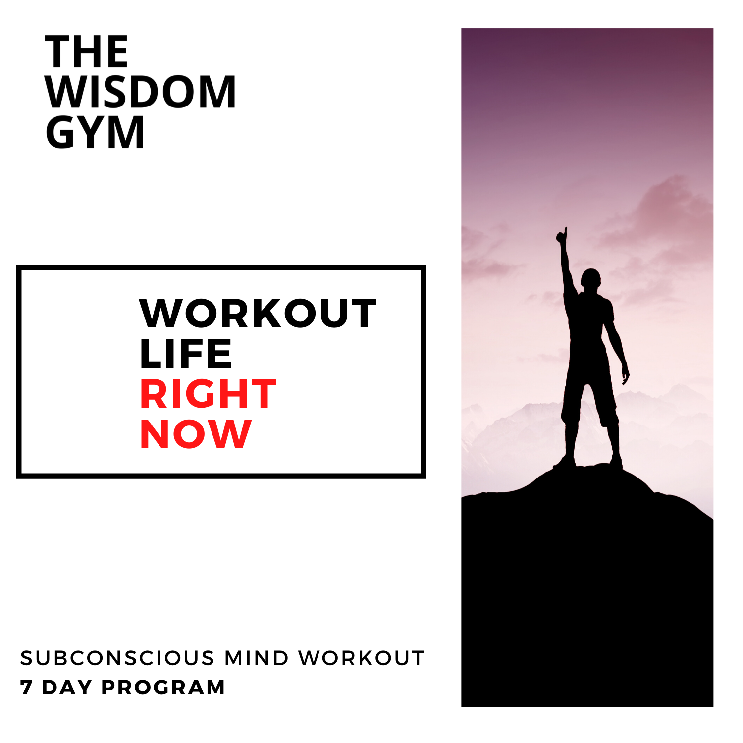 Workout Your Life Right Now — 7-Day Program