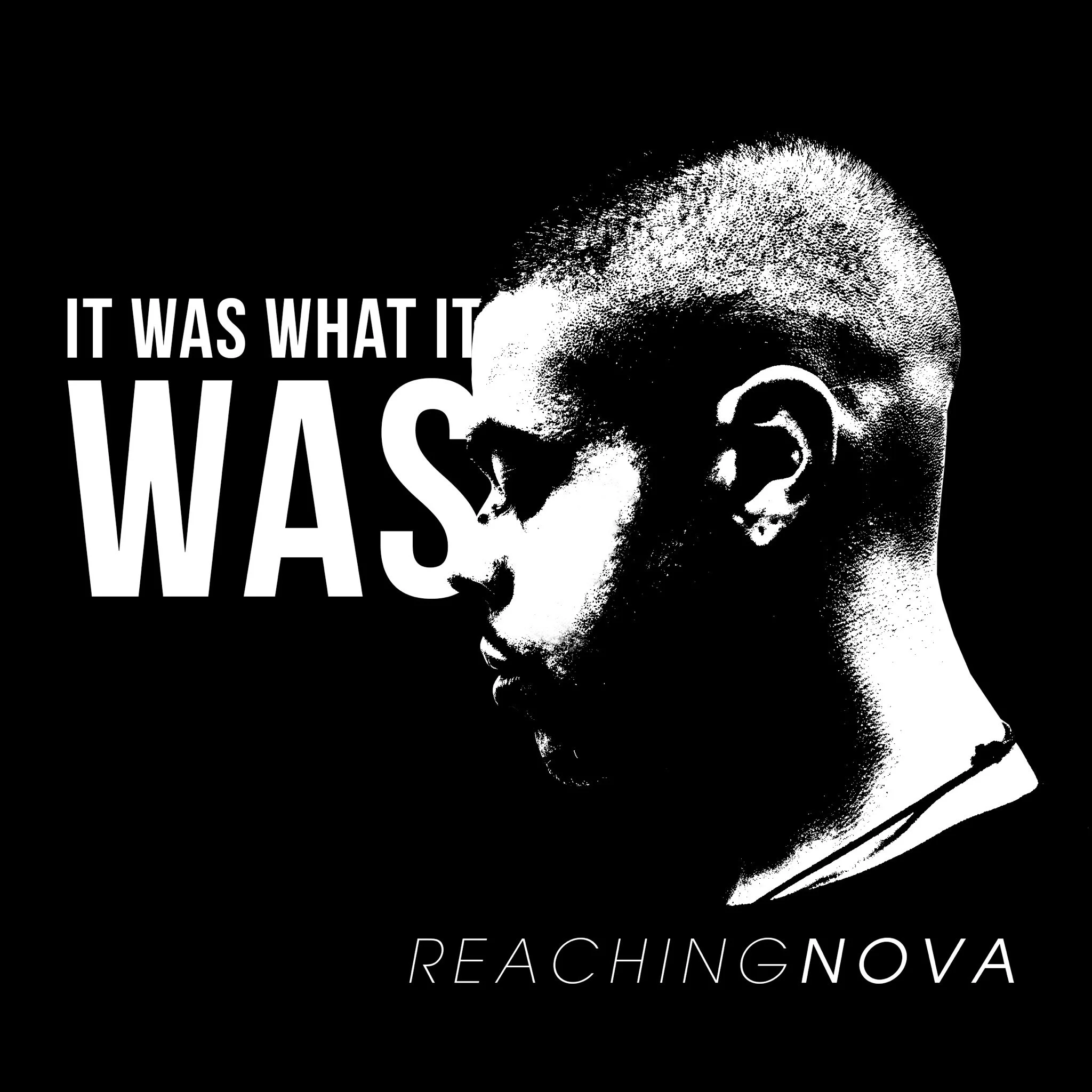 ReachingNOVA It Was What It Was album cover