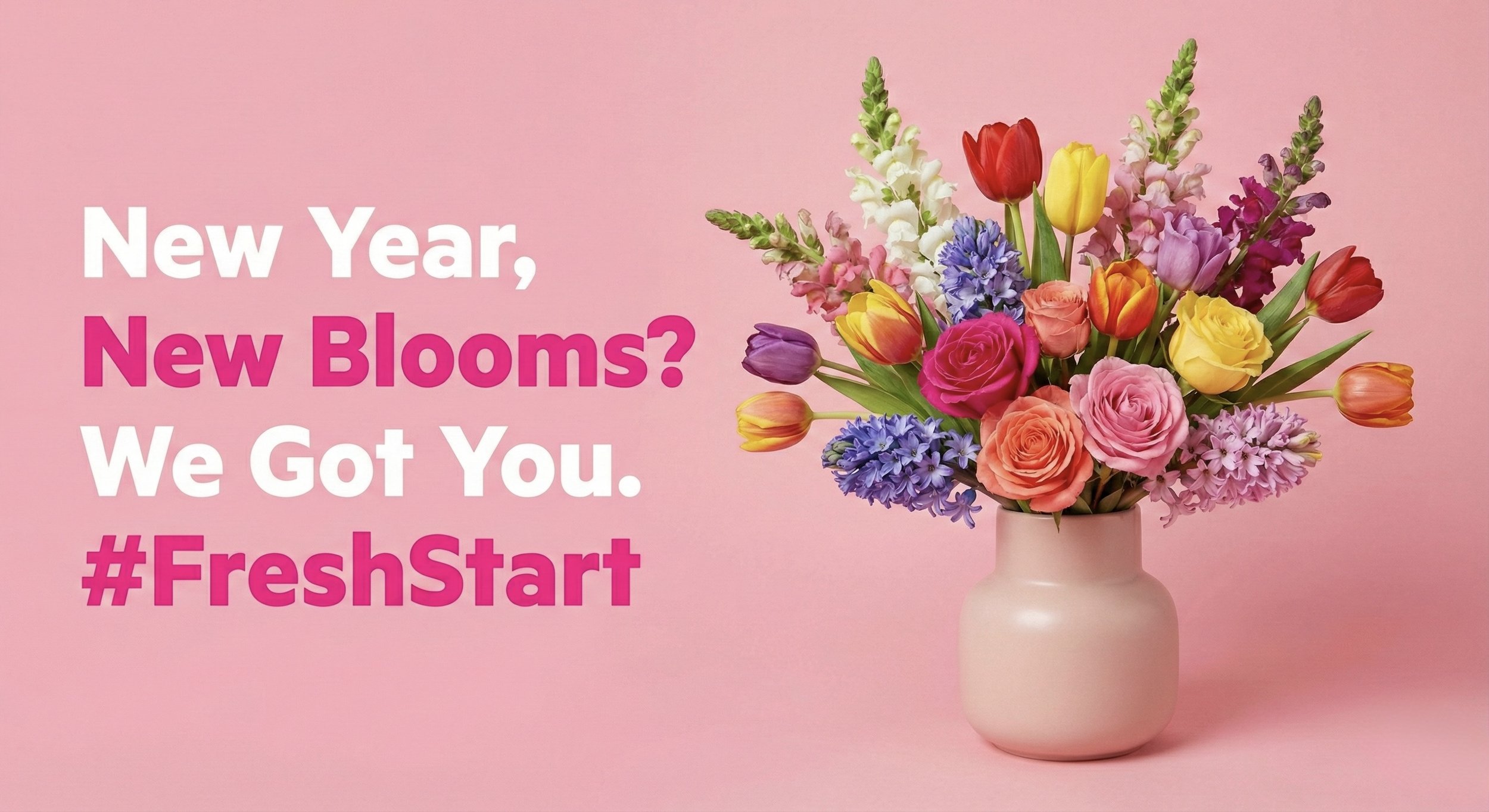Blumen Florals New Year banner featuring a vase of colour flowers on a pink background. Text reads New Year, New Blooms? We Got You #freshstarts