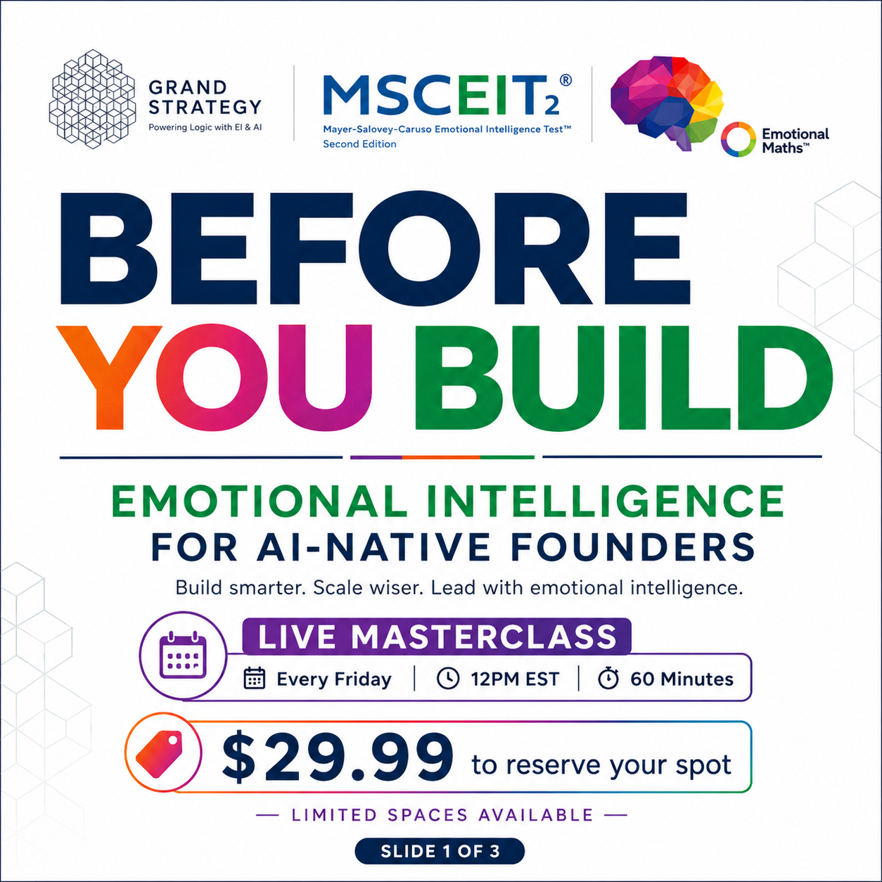 BEFORE YOU BUILD: Emotional Intelligence for AI Native Founders Masterclass