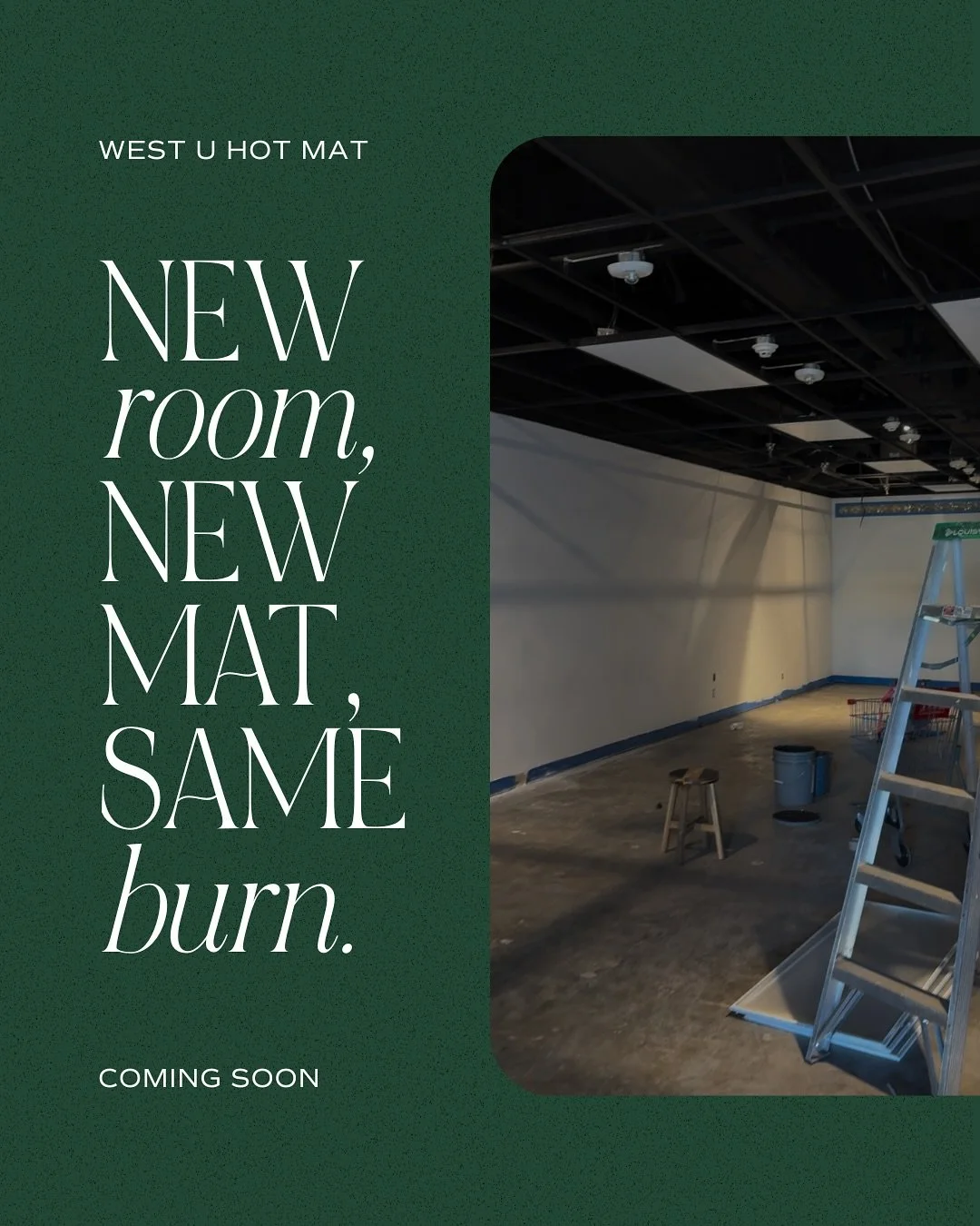 Call us Bob the Builder, because construction is officially underway (and yes, we CANN).

We still can&rsquo;t believe Hot Mat is coming to West U, this has been a dream since day one. Our mission has always been to create spaces that prioritize well
