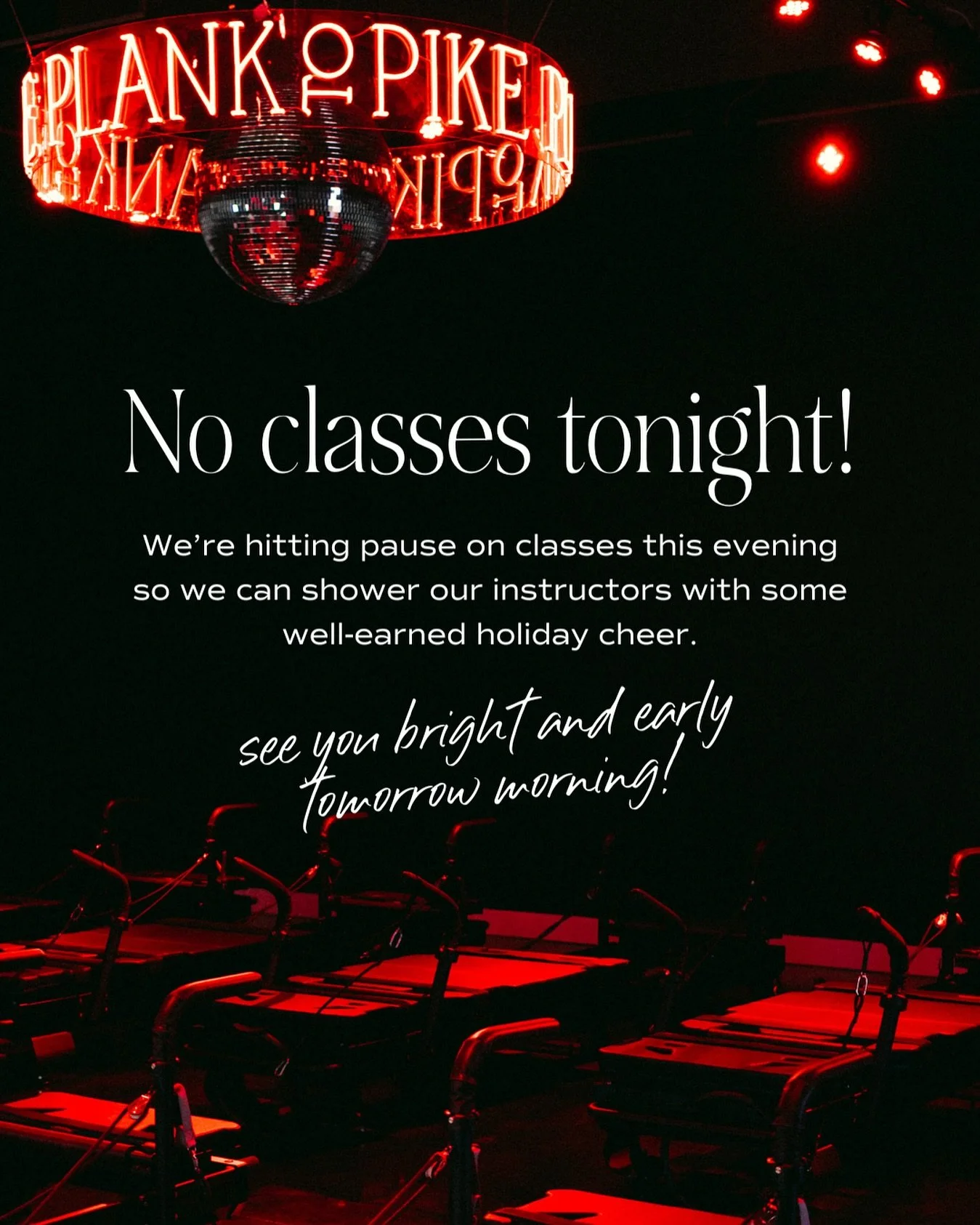 Studio lights off tonight, party lights ON 🥂✨

We&rsquo;re skipping evening classes to shower our instructors with holiday love (they deserve it).

See you back on your mat bright and early tomorrow! ☀️