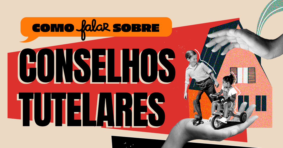 Imagem com texto que ensina como falar sobre conselhos tutelares, com desenho de mãos segurando uma casa, duas crianças brincando e uma casa ao fundo.
