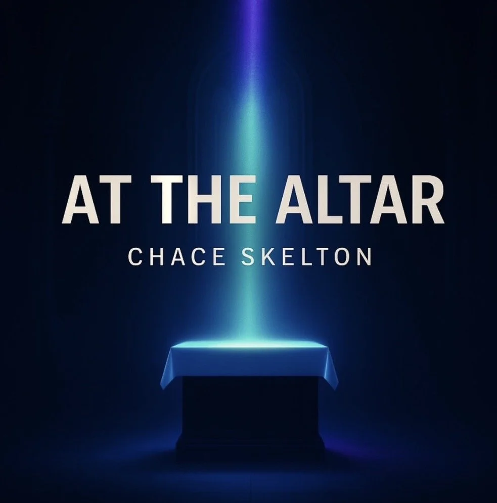Chace Skelton - At The Altar