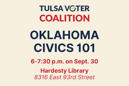Oklahoma Civics 101 presented by Tulsa Voter Coalition