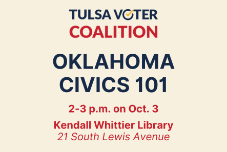 Oklahoma Civics 101 presented by Tulsa Voter Coalition