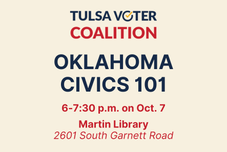 Oklahoma Civics 101 presented by Tulsa Voter Coalition