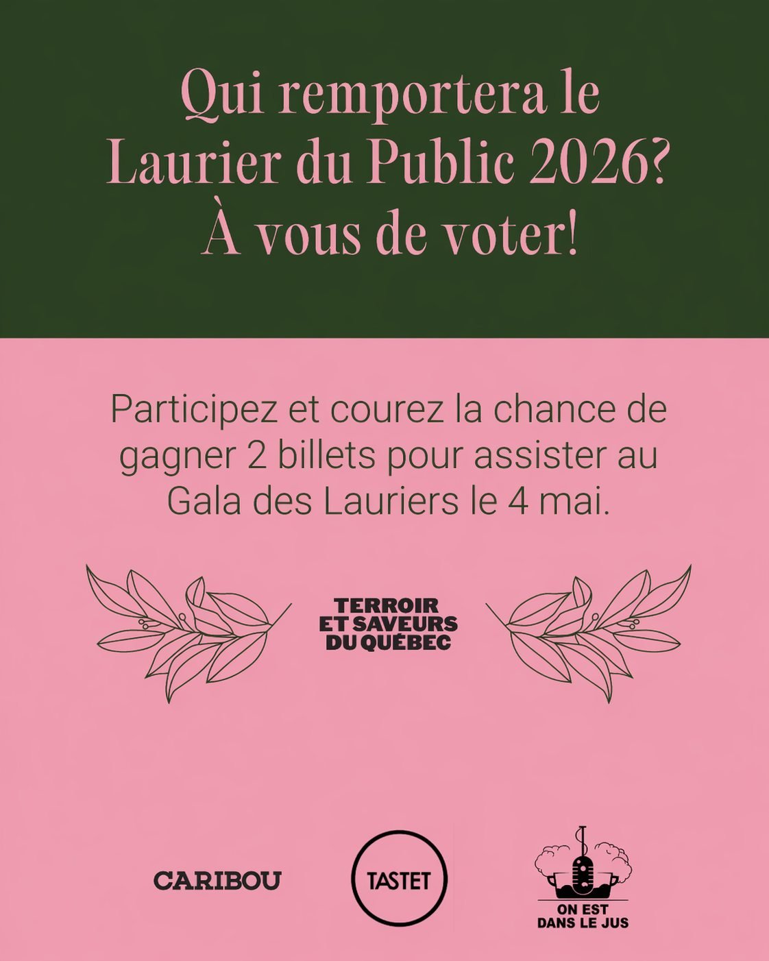 F&eacute;licitations &agrave; la gagnante du concours: Claire Choquette, qui se m&eacute;rite une paire de billets pour assister au Gala le 4 mai prochain. 
Le Laurier du public pr&eacute;sent&eacute; par @terroirsaveurs sera d&eacute;voil&eacute; en