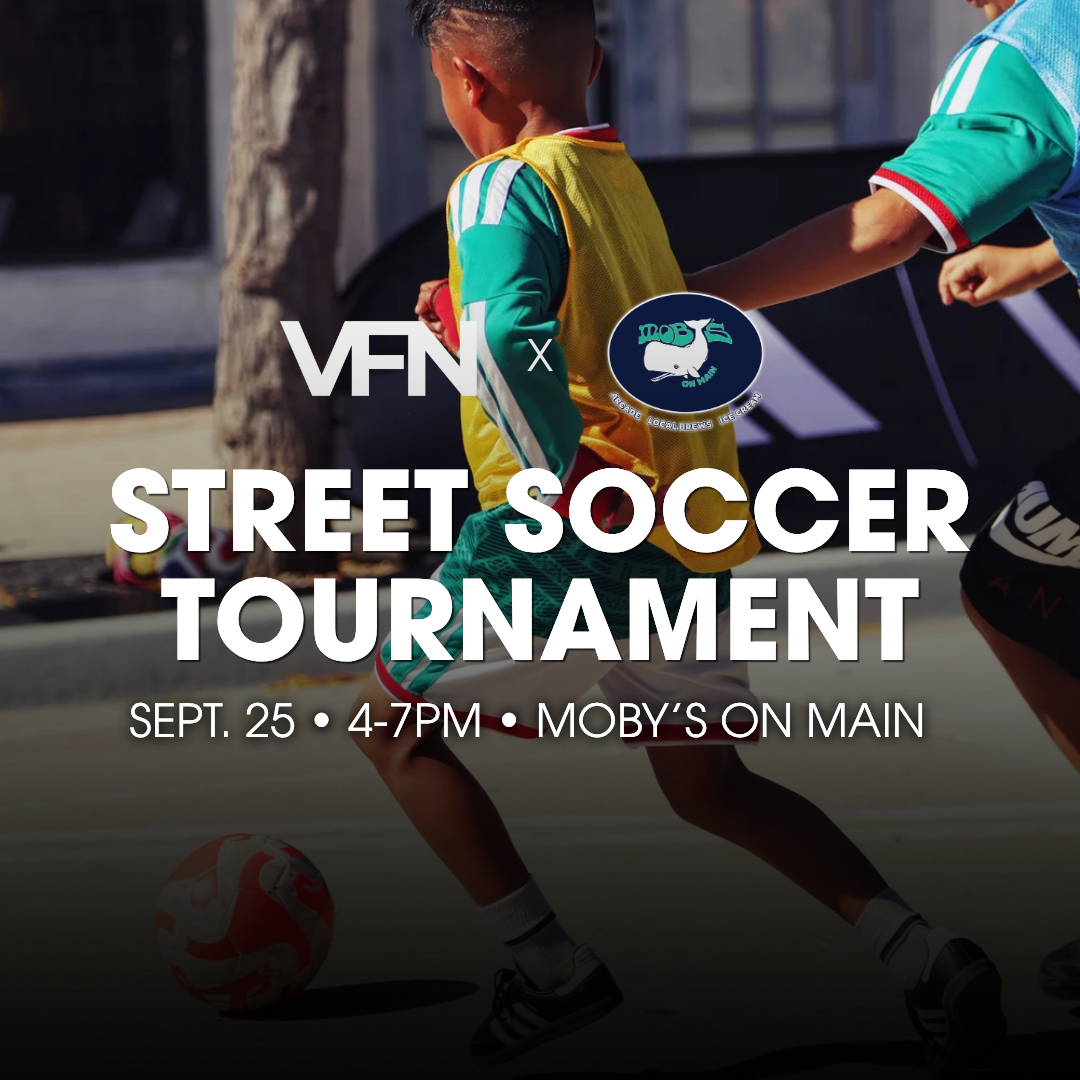 VFN x Moby’s Street Soccer Tournament