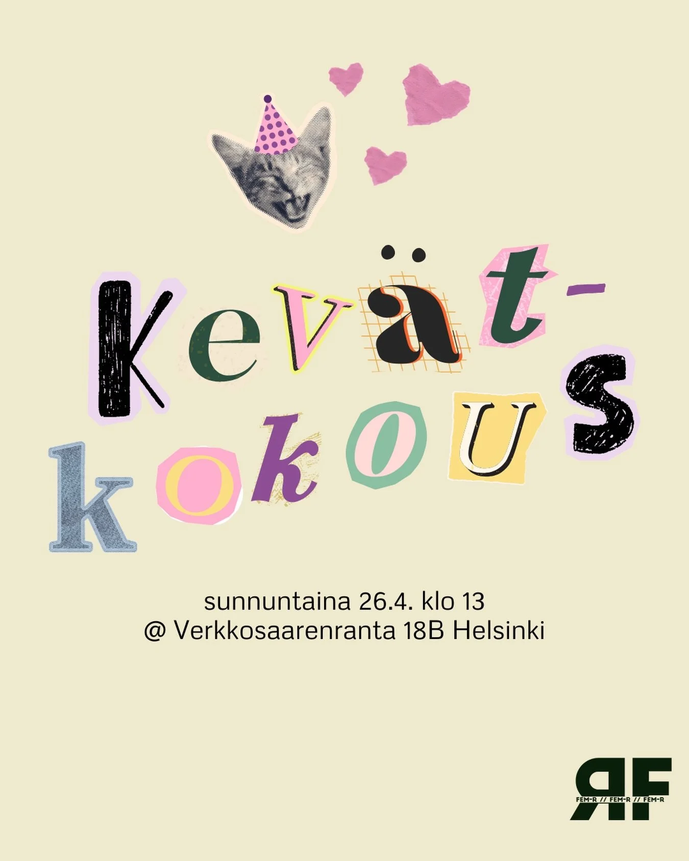 Tervetuloa Fem-R:n kev&auml;tkokoukseen sunnuntaina 26.4. klo 13! 🌼🩷 

Kev&auml;tkokouksess&auml; k&auml;yd&auml;&auml;n l&auml;pi Fem-R:n kulunutta puolta vuotta ja k&auml;&auml;nnet&auml;&auml;n katse kohti kes&auml;n ja syksyn ohjelmaa. Tuu muka