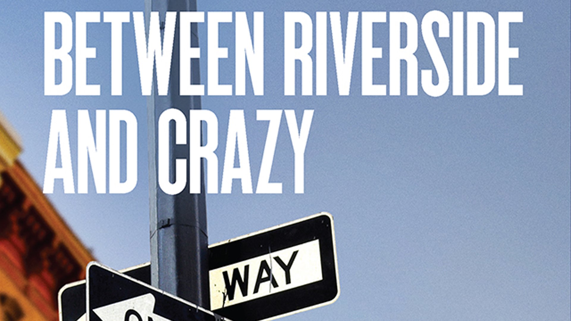 Between Riverside and Crazy.jpg