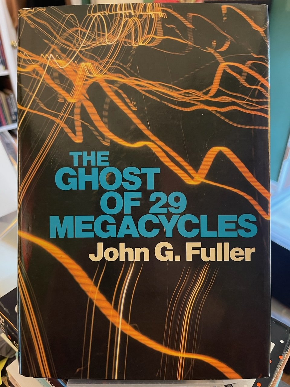 This is the British hardback first edition of "The Ghost of 29 Megacycles"