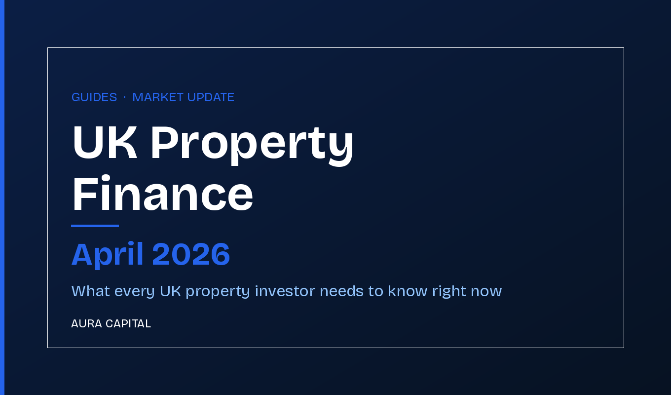 UK Property Finance in April 2026: What Every Investor Needs to Know Right Now