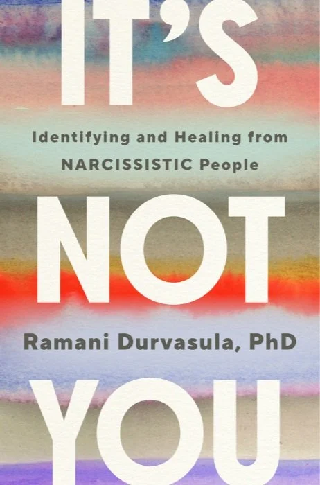 Book cover titled "It's Not You" with subtitle "Identifying and Healing from Narcissistic People" by Ramani Durvasula, PhD, featuring a pastel-colored background.