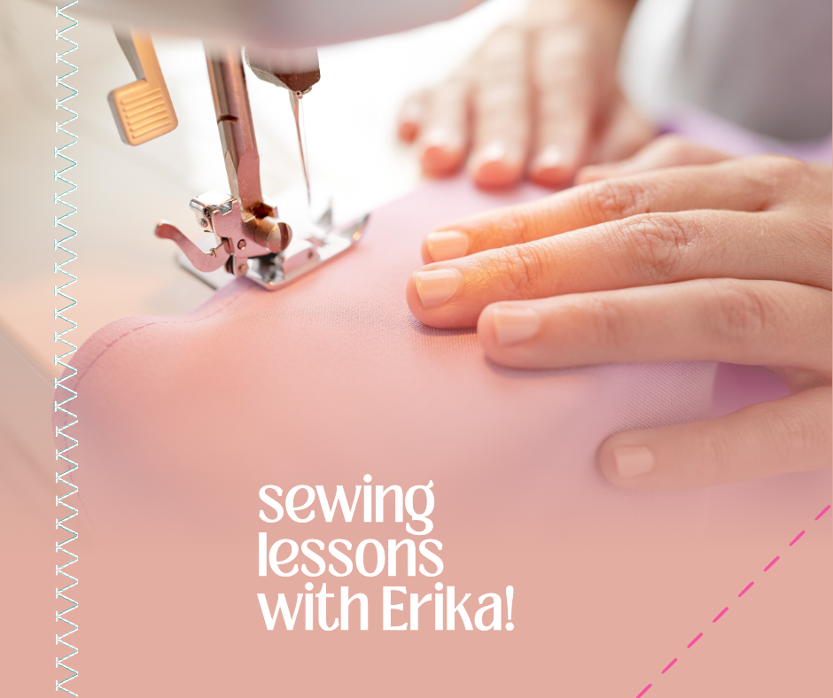 Private Sewing Lesson with Erika!