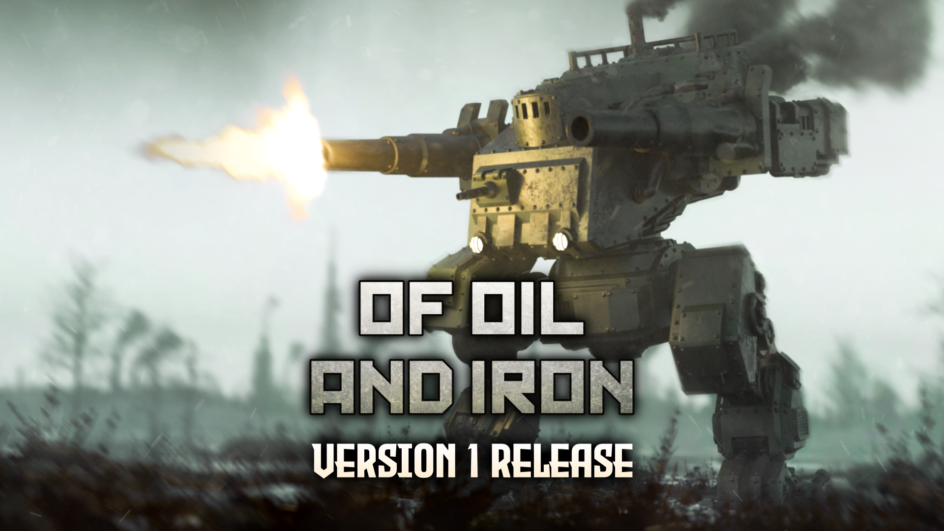 Of Oil and Iron - V1 RELEASE