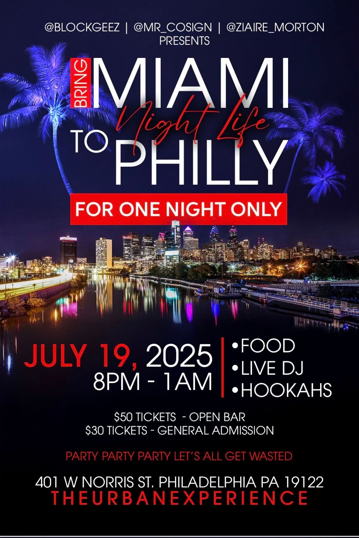 Bring Miami Night Life to Philly: FOR ONE NIGHT ONLY