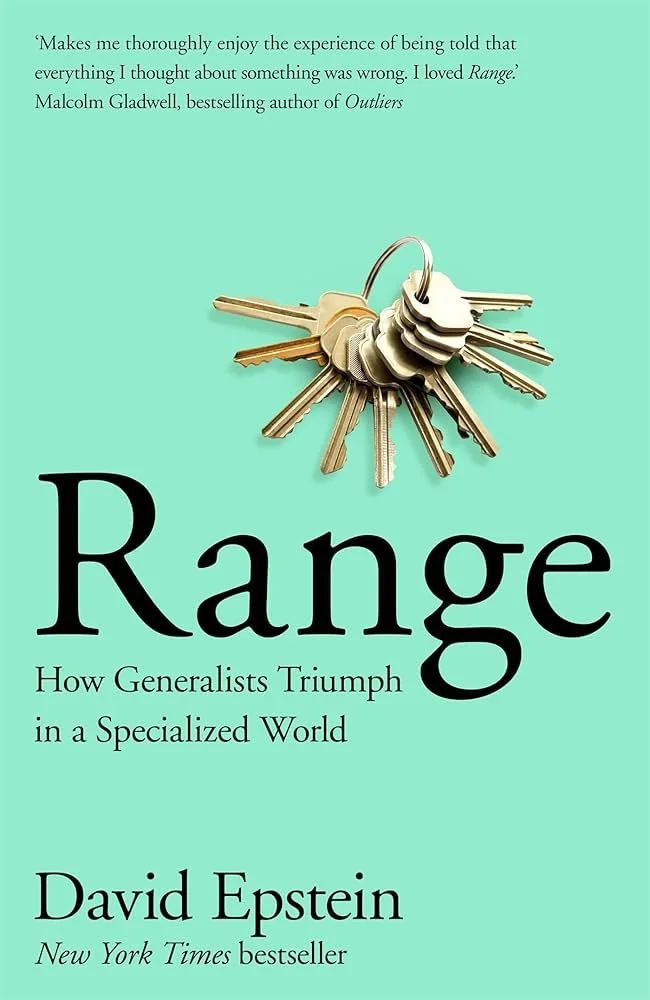 Range by David Epstein
Why Generalists Triumph in a Specialized World