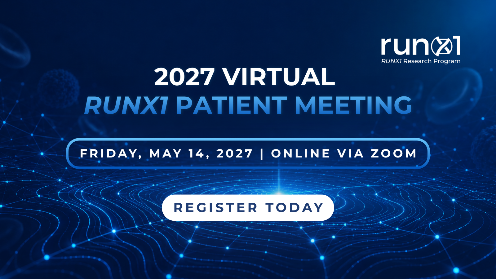 2027 </span>Virtual RUNX1 Patient Meeting: From Insight to Interception