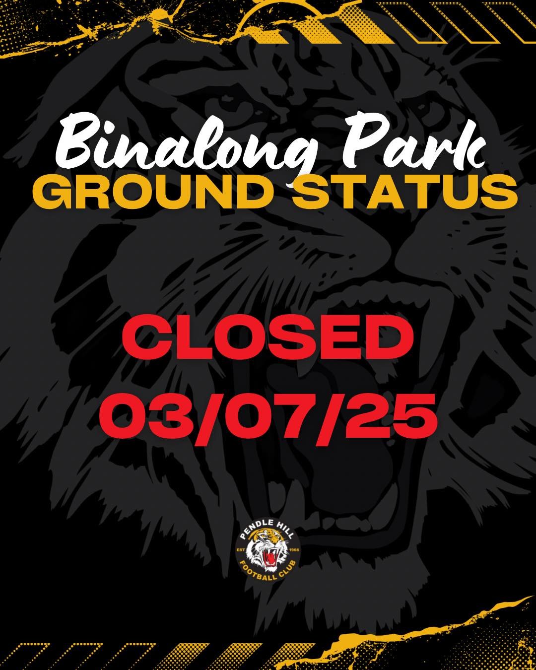 Due to ongoing wet weather, Binalong Park has been closed to protect the grounds and ensure player safety. 

We&rsquo;ll continue to monitor conditions and will provide updates as they become available&mdash;please check our socials for the latest in