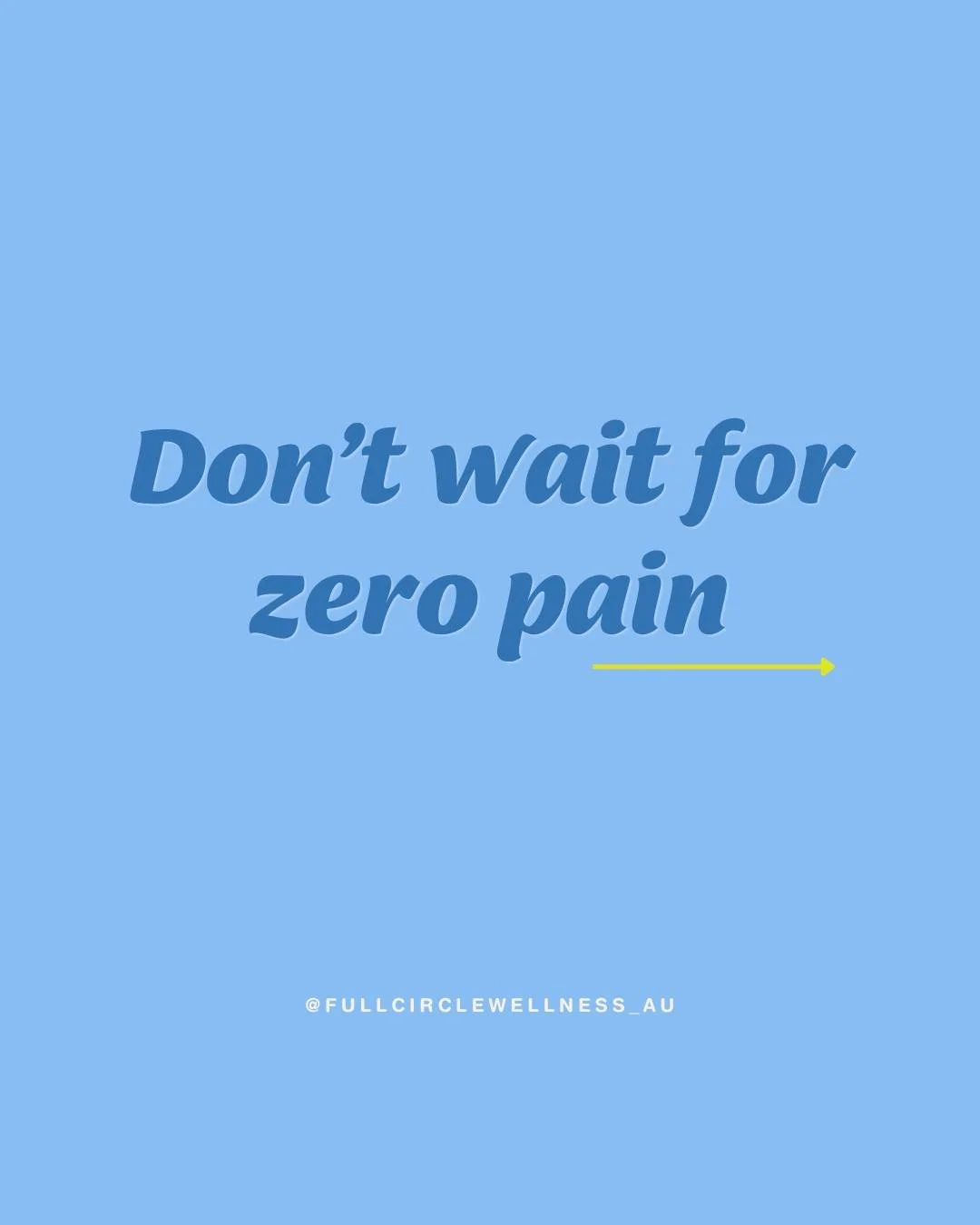 Don&rsquo;t wait for zero pain.

Pain isn&rsquo;t always a stop sign, it&rsquo;s a protective signal influenced by stress, sleep, and past experiences. Waiting to be &ldquo;pain free&rdquo; can actually slow recovery and increase fear of movement.

I