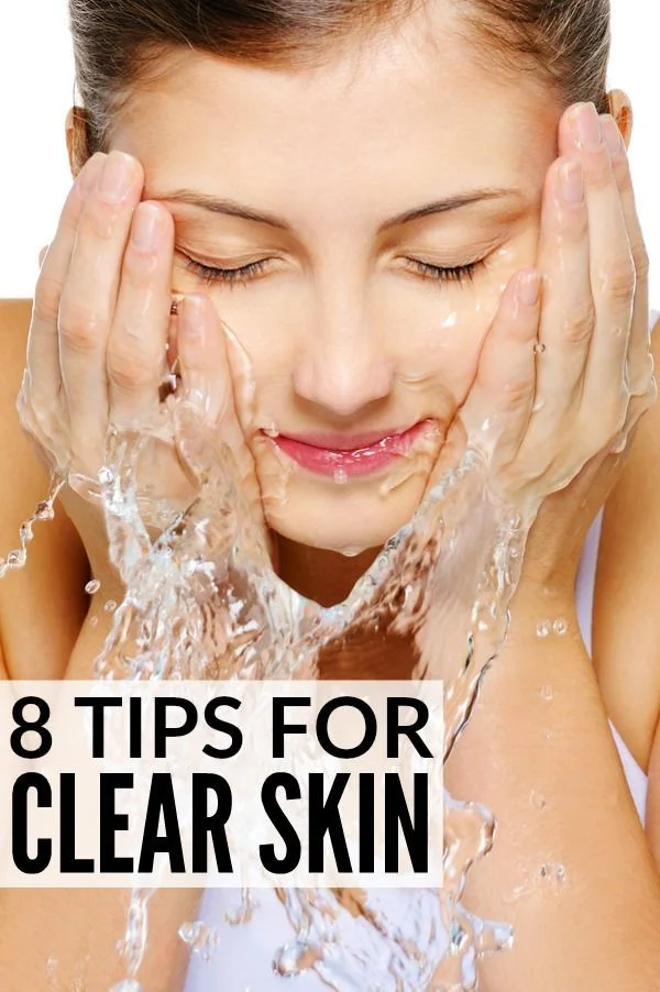 8 Tips For Clearer Skin