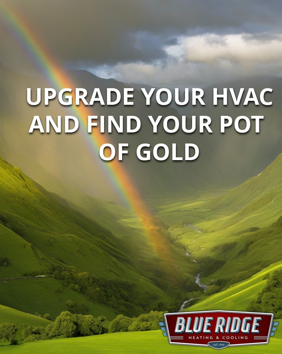 It's National Find a Rainbow Day! Find the pot of gold at the end of the rainbow by upgrading your HVAC system with Blue Ridge Heating &amp; Cooling. Experience the comfort and savings! #findarainbow #HVACUpgrade