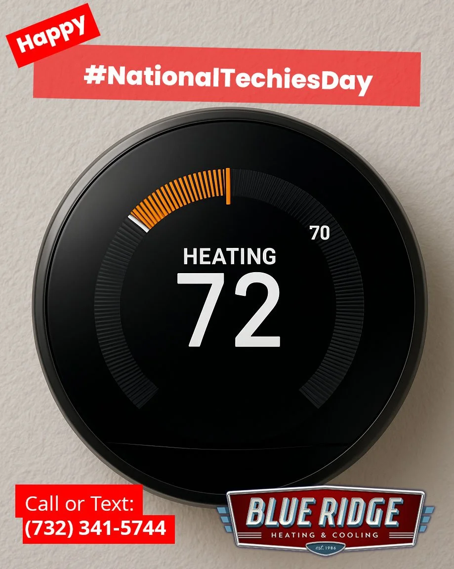#NationalTechiesDay shout-out to all the tech lovers&mdash;your smart home deserves smart climate control. Optimize your HVAC system with us! #BlueRidgeCares