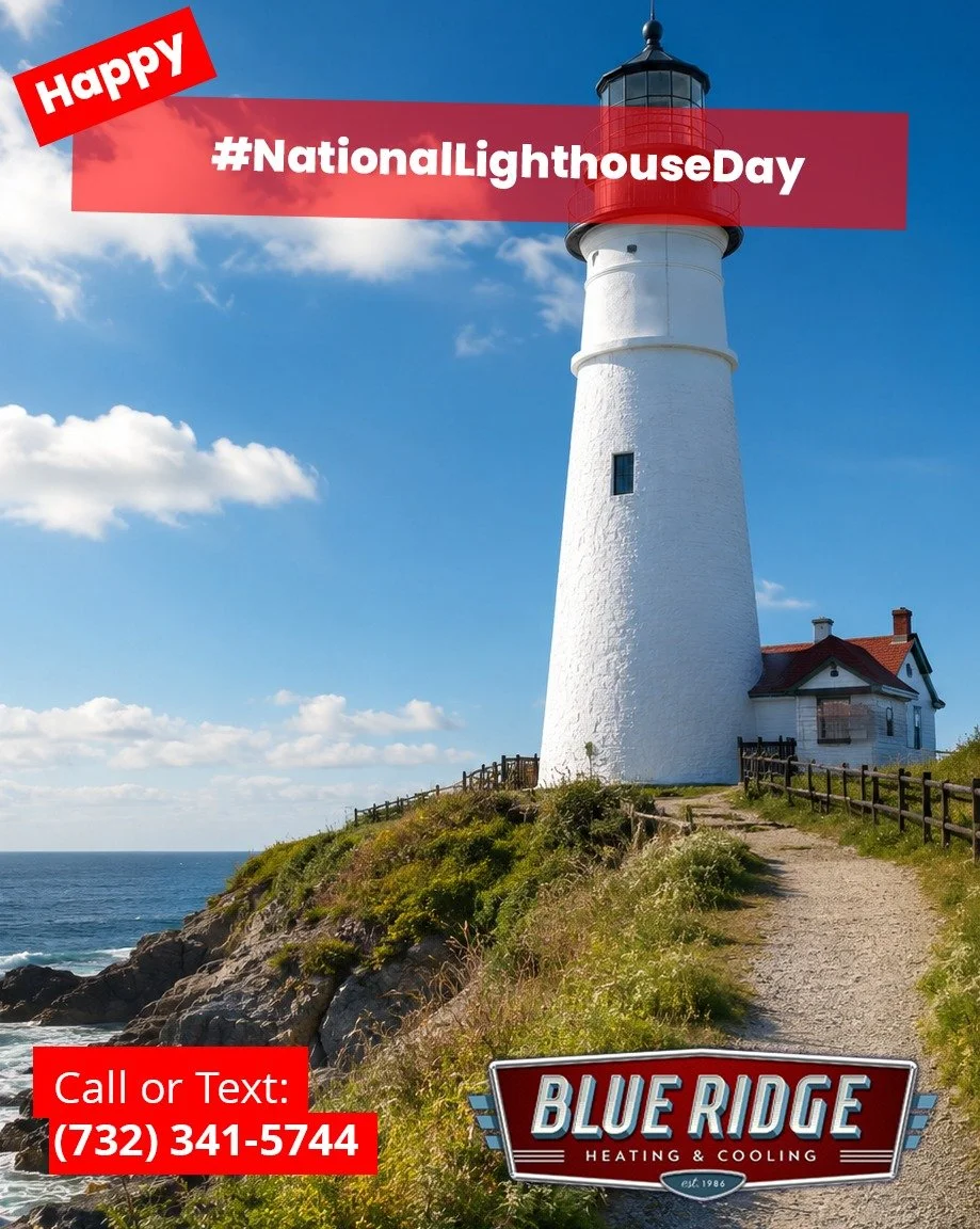 A lighthouse guides ships safely home. Blue Ridge helps guide New Jersey homeowners toward dependable heating, cooling and indoor comfort. #NationalLighthouseDay #BlueRidgeHVAC #NJHVAC #HomeComfort