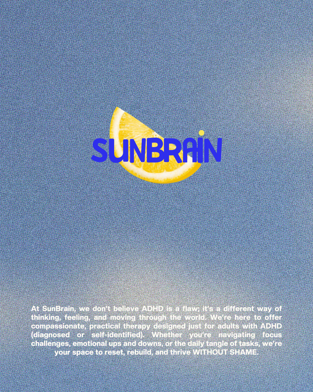 A website homepage for SunBrain featuring a background with a blue gradient and a lemon wedge. The logo has the word 'SUNBRAIN' in bold blue letters overlaying the lemon, and a paragraph explaining that SunBrain offers therapy for adults with ADHD, emphasizing a non-shameful, supportive approach.