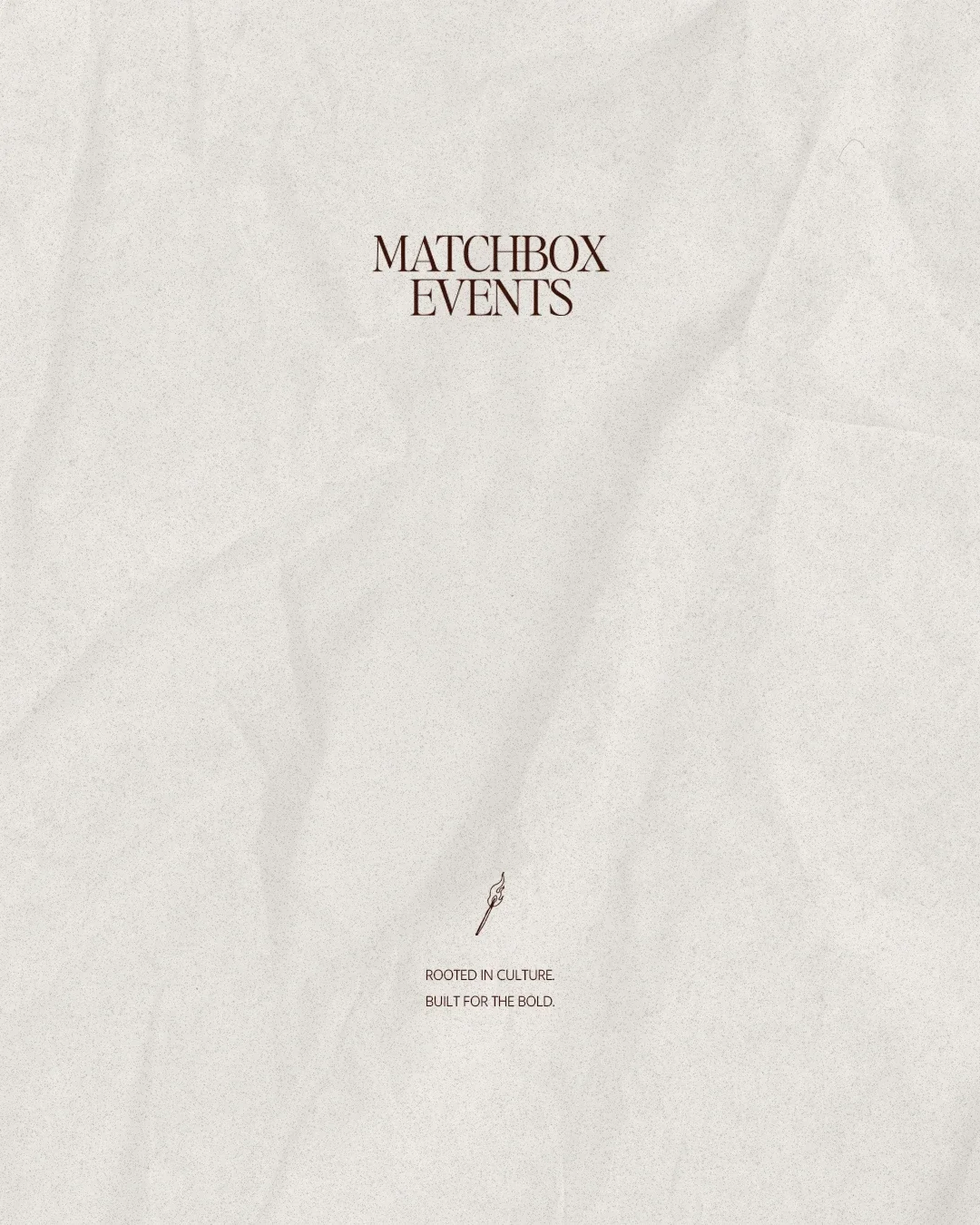 Matchbox Events promotional material with the tagline "Rooted in culture, built for the bold" and a small matchstick icon.