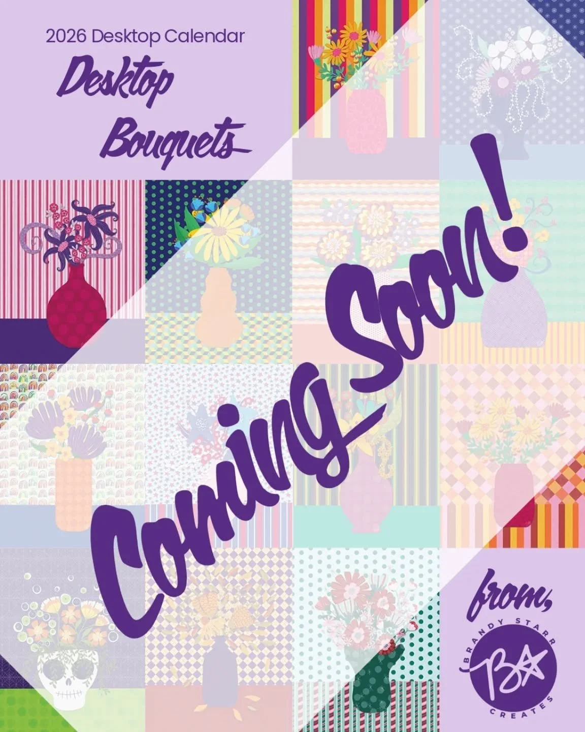 I am so excited about my 2026 Desktop Calendars! Full color whimsical bouquets to decorate your desktop throughout the new year! COMING SOON!