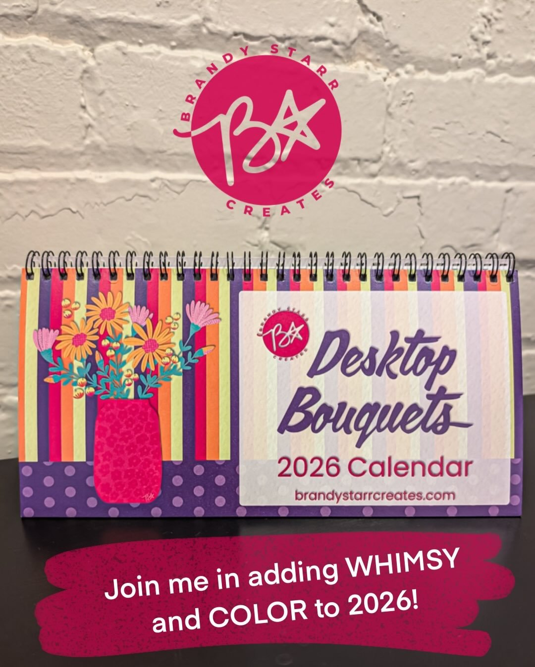 2026 is right around the corner. Are you ready to add JOY and WHIMSY to each day? I&rsquo;ve created a calendar to inspire a BOLD and BRIGHT year! Small enough for your desktop, dresser or kitchen counter (10&rdquo;x5&rdquo;) with room to add notes a