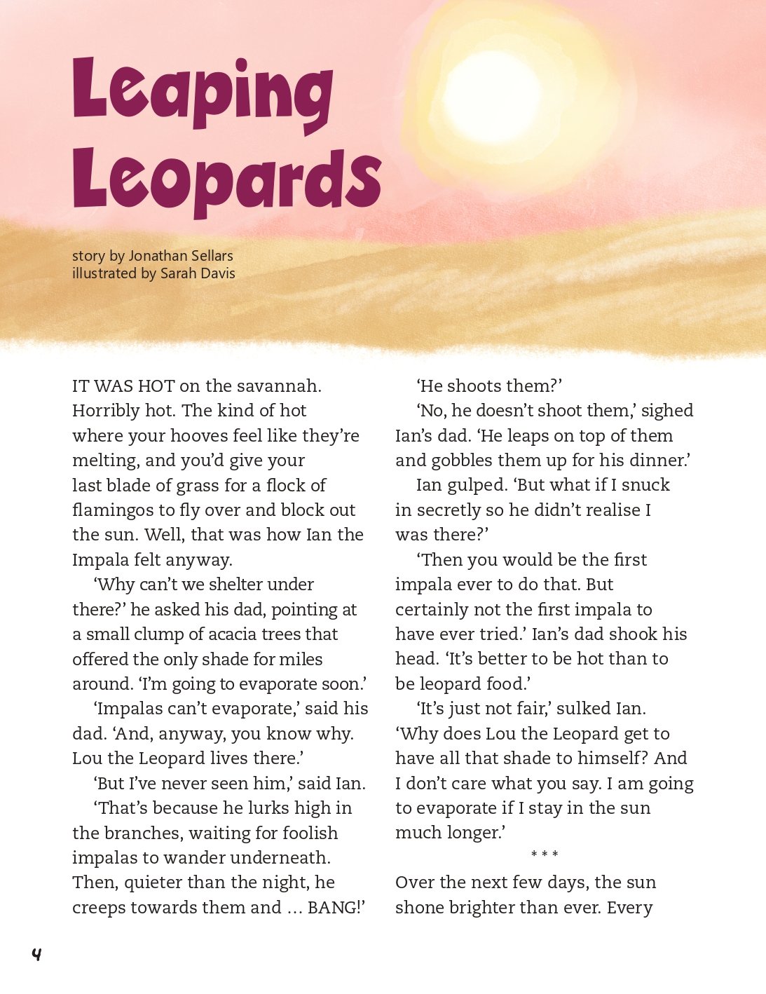 A funny story for children by Jonathan Sellars about bapeing very hot featuring Leing Leopards