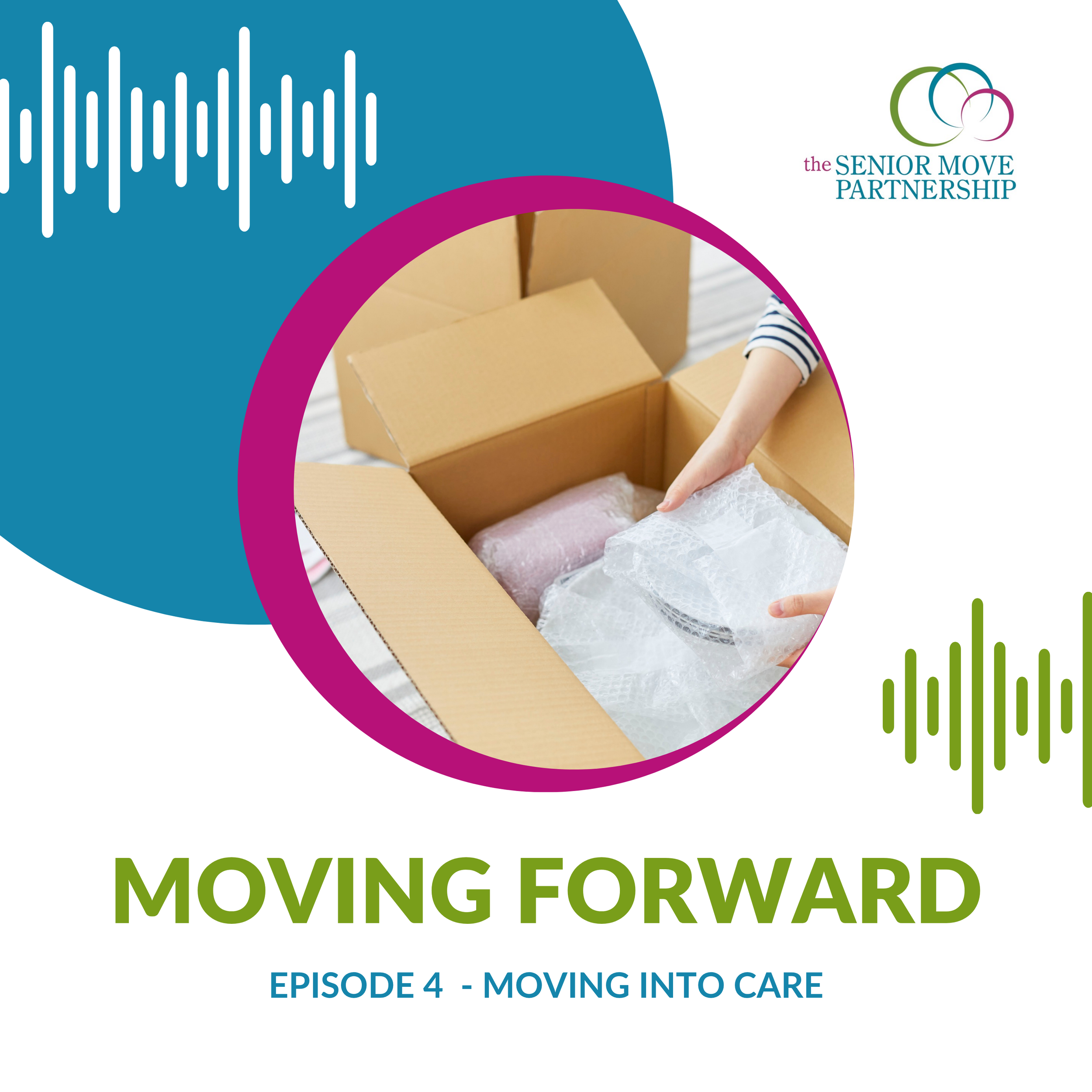 Moving Forward - Moving into Care