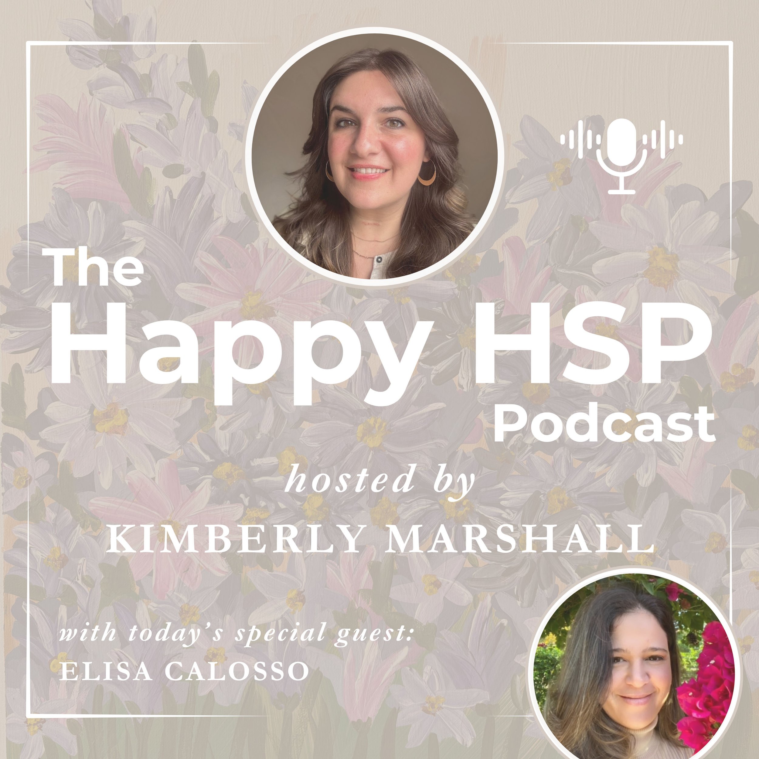 Episode #33: Reclaiming Desire, Purpose, and Healing as a Highly Sensitive Person with Elisa Calosso