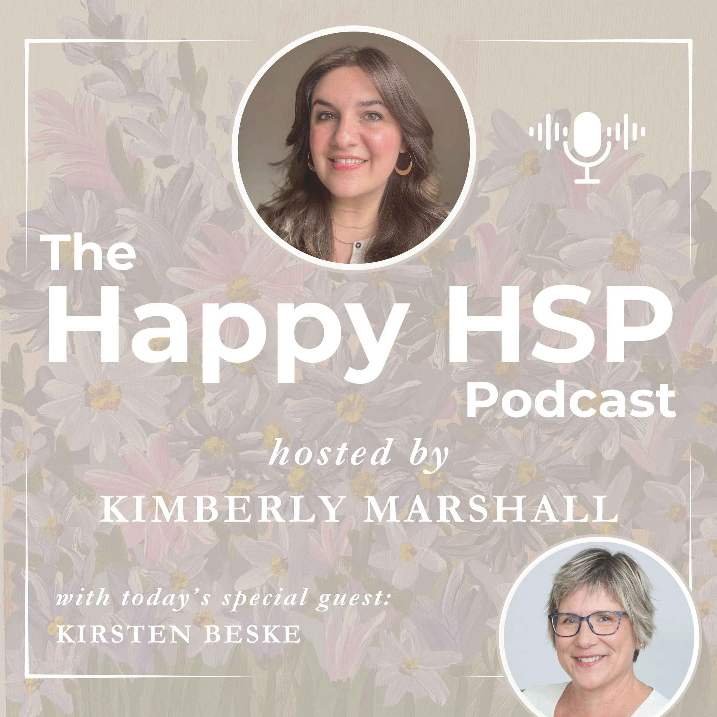 Episode #34: Navigating Midlife Transitions as a Highly Sensitive Person with Kirsten Beske
