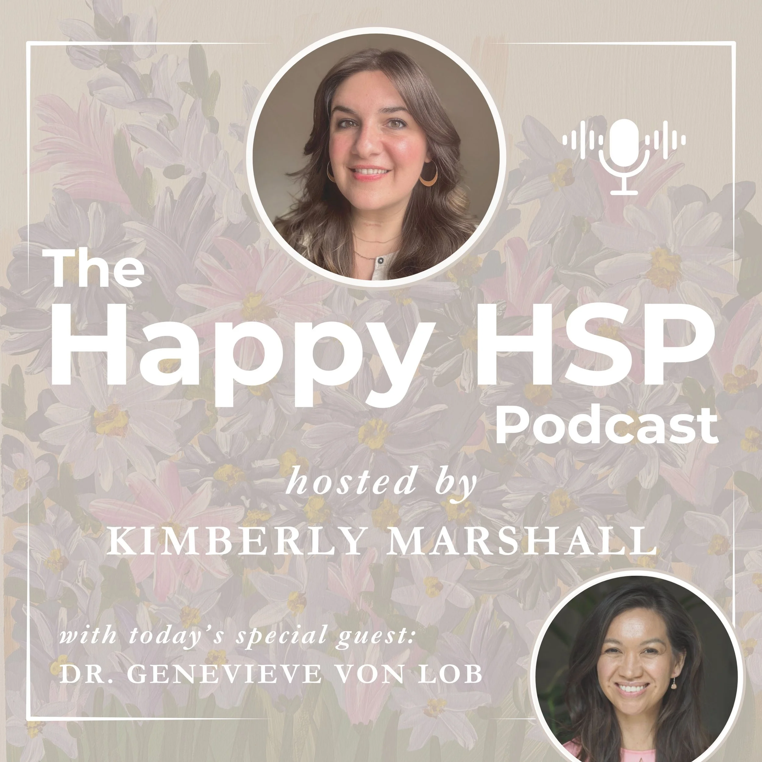 Episode #45: Parenting Highly Sensitive Children and Managing Big Emotions with Dr. Genevieve von Lob