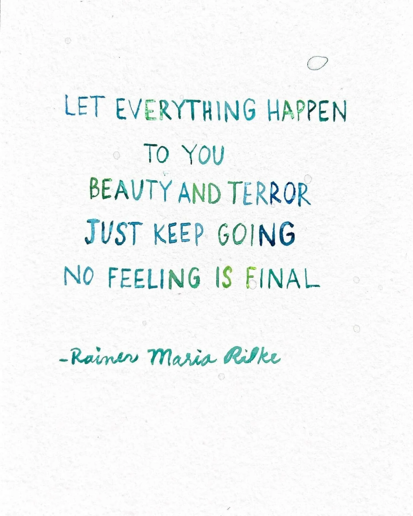 Terrible feelings seem endless, while beautiful ones seem fleeting.  But it&rsquo;s the holding-on, the clinging, the identifying that causes us suffering in both cases. 

When I feel the weight of pain pulling me into endlessness, I try to face it w