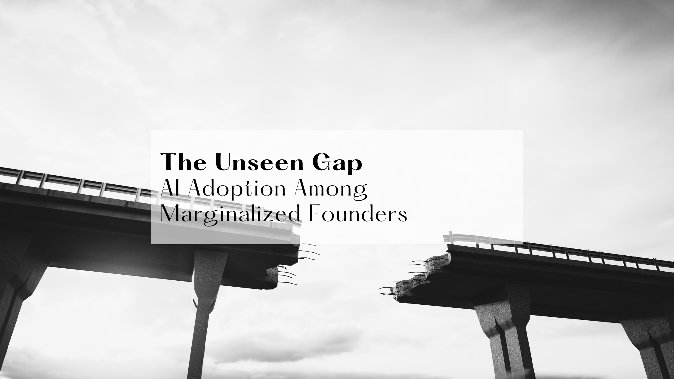 The Unseen Gap: AI Adoption Among Marginalized Founders