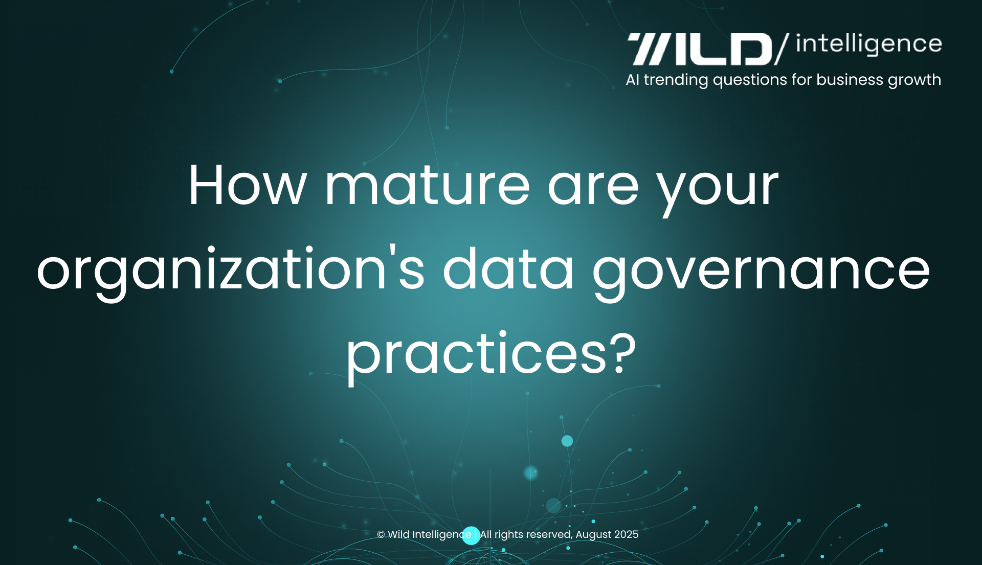 How mature are your organization's data governance practices?