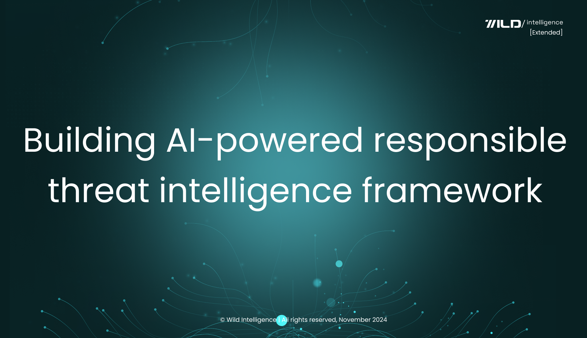 Building a responsible AI-powered threat intelligence framework