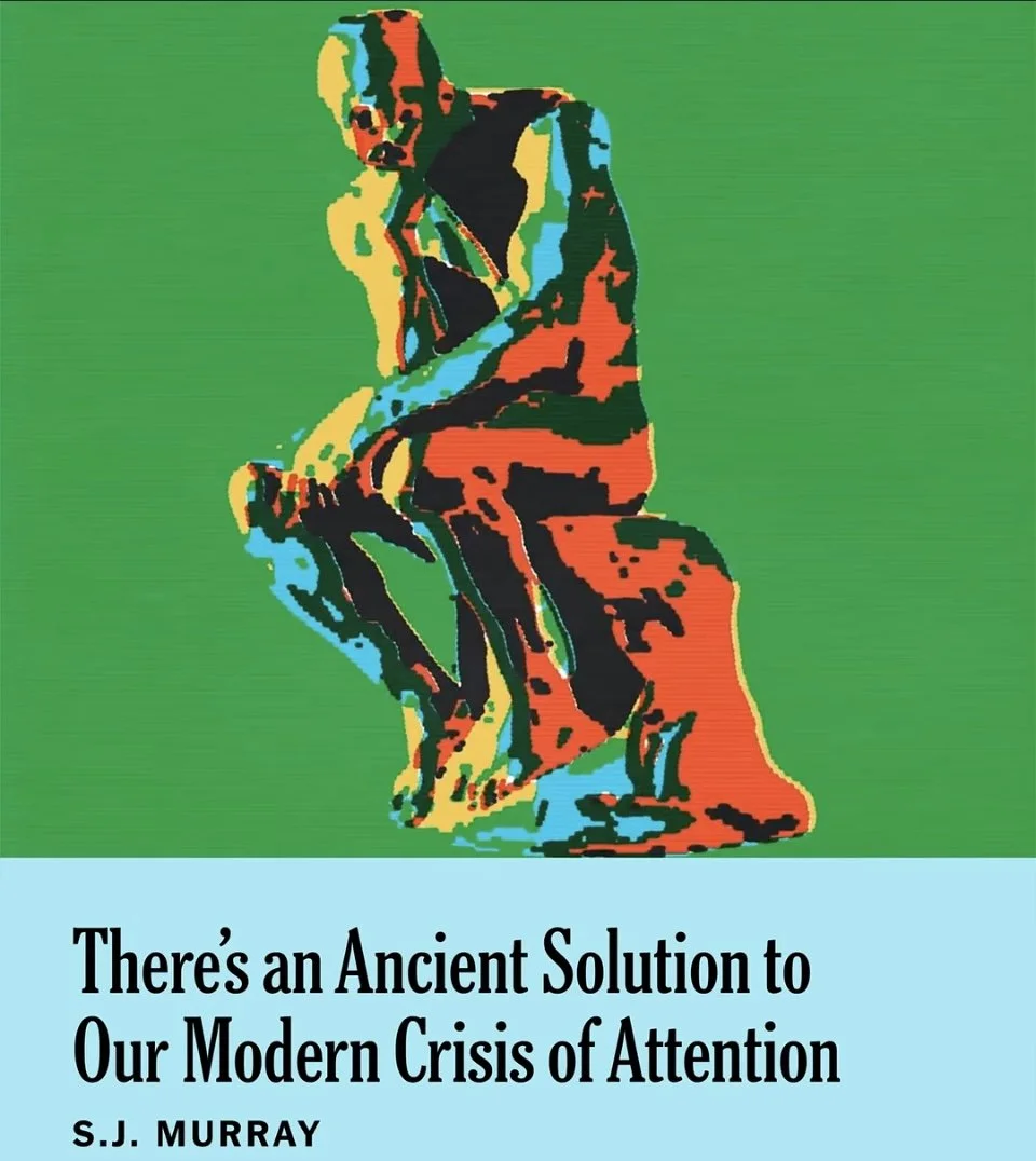 There’s an Ancient Solution to Our Modern Crisis of Attention