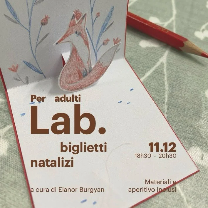 Lab. biglietti natalizi 
a cura di @elanorburgyan 

Lasciati ispirare dalla magia del Natale e realizza un biglietto unico e sorprendente.
Attraverso le tecniche del pop-up, aggiungeremo tridimensionalit&agrave; e movimento, dando vita a piccoli
capo