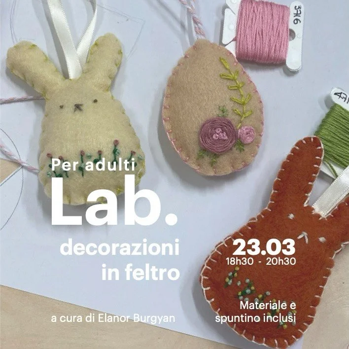 Lab. decorazioni in feltro 
a cura di @elanorburgyan 

Vieni a realizzare delle tenerissime decorazioni in feltro, perfette per portare un tocco di colore e dolcezza nella tua casa a Pasqua!
Durante il Lab. lavorerai il feltro in modo semplice e crea