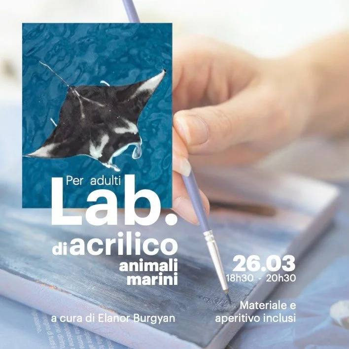 Lab. acrilico 
/animali marini 
a cura di @elanorburgyan 
 
Trascorri una serata piacevole, divertente e creativa pensata per tutti, anche per chi non ha mai dipinto prima. Ogni incontro propone un soggetto diverso ispirato alla natura.
Realizzerai u