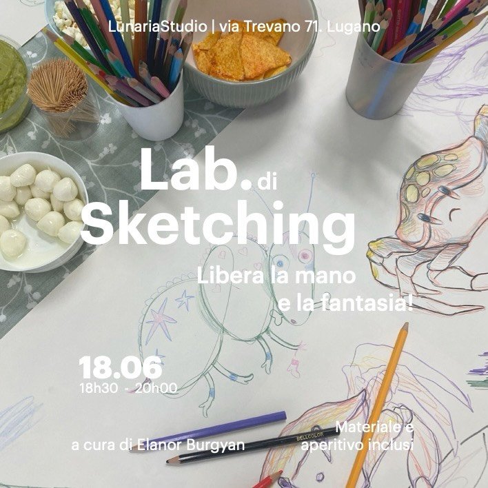 Lab. di sketching 
/ libera la mano e la fantasia!
a cura di @elanorburgyan 

Il laboratorio di sketch &egrave; un invito a liberare la mano e la mente attraverso una serie di esercizi divertenti, a partire dall&rsquo;osservazione e dalla copia dal v